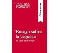 Ensayo sobre la ceguera de José Saramago (Guía de lectura): Resumen y análisis completo