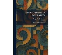 Ensayo Sobre La Naturaleza: Seguido De Varios Discursos