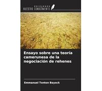 Ensayo sobre una teoría camerunesa de la negociación de rehenes