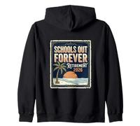 Enseignant à la Retraite 2026 Schools Out Forever Sweat à Capuche