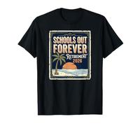 Enseignant à la Retraite 2026 Schools Out Forever T-Shirt