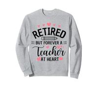 Enseignant à la Retraite Toujours Un Enseignant Sweatshirt