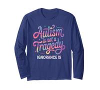 Enseignant AUTISME Pas Tragedy Ignorance is Advocate Mom Respect Manche Longue