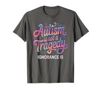 Enseignant AUTISME Pas Tragedy Ignorance is Advocate Mom Respect T-Shirt