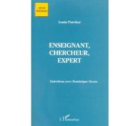 Enseignant, Chercheur, Expert : Entretiens Avec Dominique Groux
