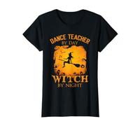Enseignant de Danse par Jour sorcière la Nuit Halloween Fun T-Shirt