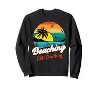 Enseignant d'été qui ne fait pas enseigner les vacances Sweatshirt