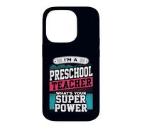 Enseignant préscolaire Whats Your Super Power Funny Educator Coque pour iPhone 14 Pro