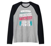 Enseignant préscolaire Whats Your Super Power Funny Educator Manche Raglan