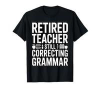 Enseignant retraité corrigeant Encore la Grammaire drôle Dicton T-Shirt