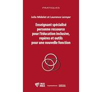 Enseignant spécialisé personne ressource pour l'éducation inclusive, repères et outils pour une nouvelle fonction