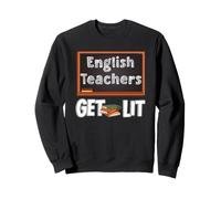 Enseignants d'anglais Get Lit Professeur d'anglais Sweatshirt