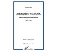 Enseignants et ordinateurs à l'aube de la révolution Internet Le cas de l'académie d'Amiens - 1980-1997 - Bernard Dimet - L'harmattan - broché - Essai