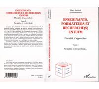 Enseignants, formateurs et recherche(s) en IUFM 2 Pluralité d'approches - Tome 2 - Formation et recherche(s) - Marc Bailleul - L'harmattan - broché - Etude