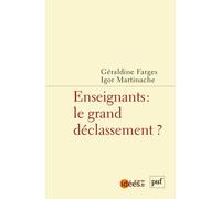 Enseignants : le grand déclassement ?