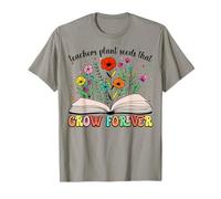 Enseignants Plantez des graines Qui Poussent des Fleurs éternelles Enseignant T-Shirt