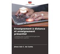 Enseignement à distance et enseignement présentiel: L'utilisation des nouvelles technologies dans l'enseignement supérieur