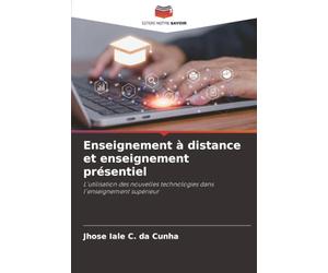 Enseignement à distance et enseignement présentiel: L'utilisation des nouvelles technologies dans l'enseignement supérieur