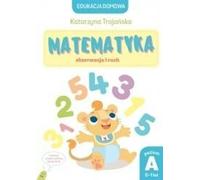 Enseignement à domicile. Mathématiques - observation et mouvement - Trojańska Katarzyna (Für Kinder und Kleinkinder auf Polnisch)