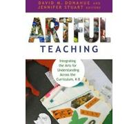 Enseignement artistique : Intégrer les arts pour l'enseignement. Donahue, Stuart