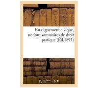 Enseignement Civique, Notions Sommaires Droit Pratique