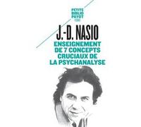 Enseignement de 7 concepts cruciaux de la psychanalyse Juan David Nasio (Auteur)
