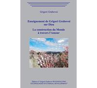 Enseignement de Grigori Grabovoi sur Dieu. La construction du Monde à travers l’Amour
