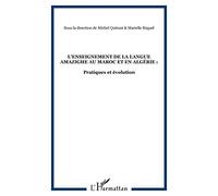 L'enseignement de la langue amazighe au Maroc et en Algérie : Pratiques et évolution - Michel Quitout - L'harmattan - broché - Essai