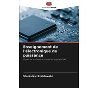 Enseignement de l'électronique de puissance: Études de simulation à l'aide du logiciel PSIM