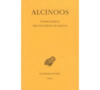 Enseignement des doctrines de Platon - Alcinoos - Belles Lettres - broché - Etude
