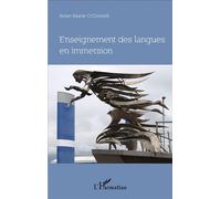 Enseignement des langues en immersion Approche didactique, perspective philosophique, le cas de l'Irlande - Anne-Marie O'Connell - L'harmattan - broché - Essai