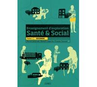 Enseignement D'exploration Santé & Social 2e - Tome 1