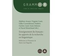 Enseignement du français : les apports de la recherche en linguistique Réflexions en l'honneur de Marie-José Béguelin - Mathieu Avanzi - Peter Lang - broché - Essai