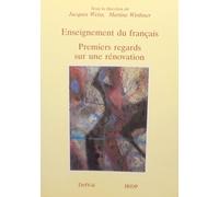 Enseignement Du Francais - Premiers Regards Sur Une Renovation