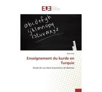 Enseignement du kurde en Turquie Etude de cas dans la province de Batman - Selda Araz - Universitaires Europeennes - broché - Etude