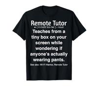 Enseignement en Ligne drôle de tuteur à Distance T-Shirt