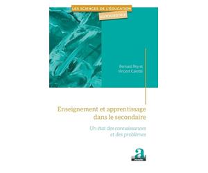 Enseignement et apprentissage dans le secondaire: Un état des connaissances et des problèmes