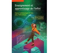 Enseignement et apprentissage de l'infini: Enjeux mathématiques et liens avec l'informatique