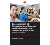 Enseignement et formation techniques et professionnels: une recherche qualitative
