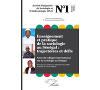 Enseignement et pratique de la sociologie au Sénégal : trajectoires et défis Actes du colloque international sur la sociologie au Sénégal - Mouhamed Moustapha Dièye - L'harmattan - broché - Revue