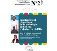 Enseignement et pratique de la sociologie au Sénégal : trajectoires et défis: Actes du colloque international sur la sociologie au Sénégal