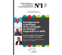 Enseignement et pratique de la sociologie au Sénégal : trajectoires et défis Mouhamed Moustapha Dièye (Collection dirigée par)
