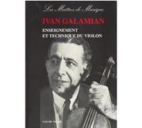 Ivan Galamian – Enseignement et technique du violon – Van de Velde