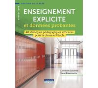 Enseignement explicite et données probantes: 40 stratégies pédagogiques efficaces pour la classe et l'école