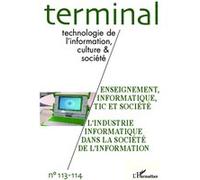 Terminal N° 113-114 – Enseignement, Informatique, TIC et Société; L'industrie informatique – L'Harmattan