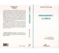 Enseignement : la dérive - Roland Tournaire - L'harmattan - Livre
