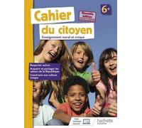 Enseignement Moral Et Civique 6e Cahier Du Citoyen - Edition 2019