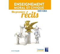 Enseignement moral et civique CE1-CE2 : Mes premiers récits