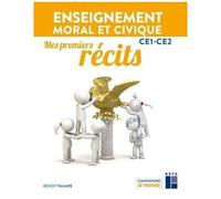 Enseignement Moral Et Civique Ce1-Ce2 - Mes Premiers Récits