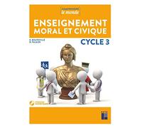 Enseignement moral et civique Cycle 3 (+ CD-Rom)